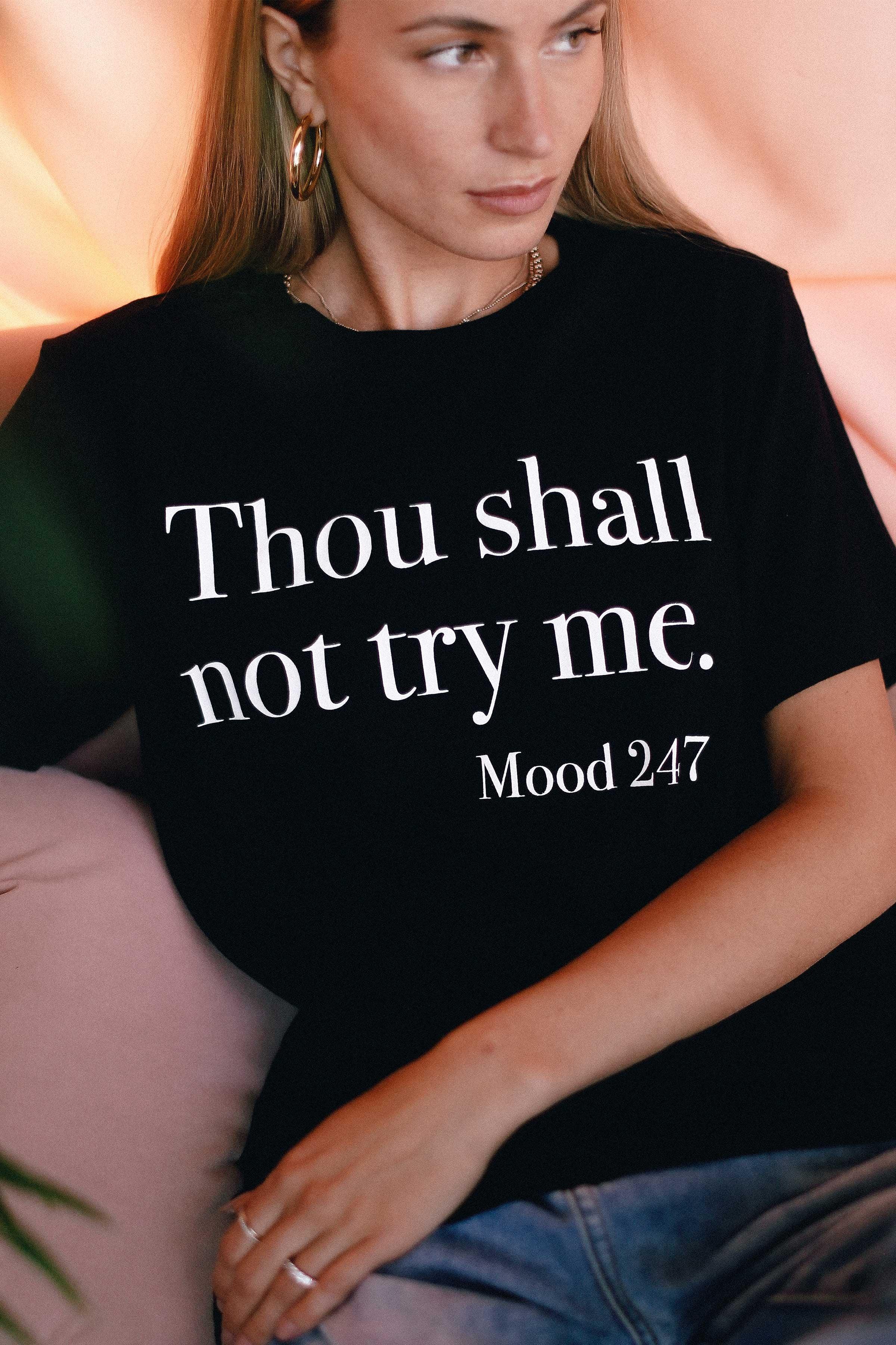 Thou Shall Not Try Me T-Shirt - Mint Leafe Boutique 