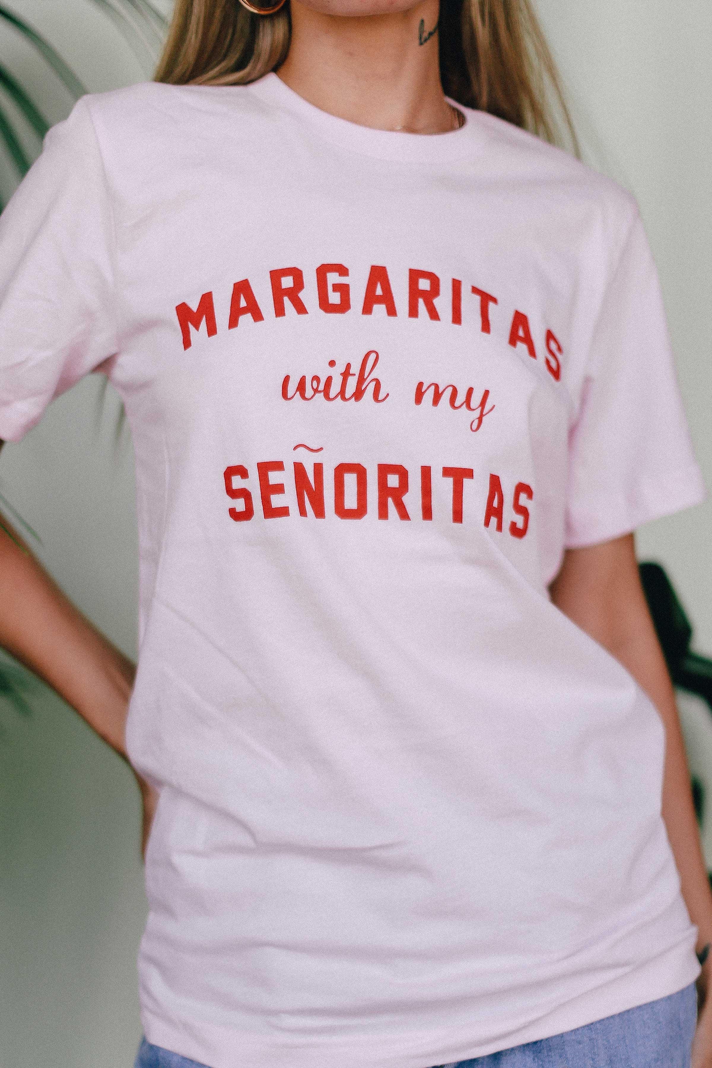 Margaritas with my Senoritas T- Shirt - Mint Leafe Boutique 