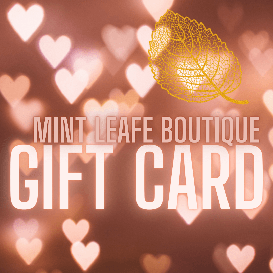 Mint Leafe Boutique Gift Card - Mint Leafe Boutique 